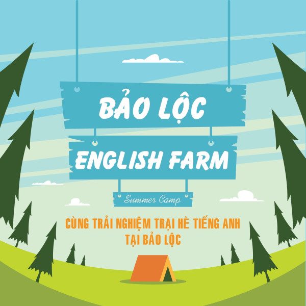 Trại hè Bảo Lộc English Farm 2020: Món quà yêu thương dành cho con